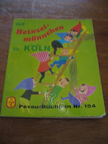 9783614404501: Die Heinzelmnnchen zu Kln. (Pevau-Bchlein Nr. 162)