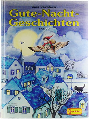 Stock image for o) Gute-Nacht-Geschichten Teil: Bd. 3. / Ill. von Zora Davidovi?. Texte von Ilse Jntschke . for sale by SIGA eG
