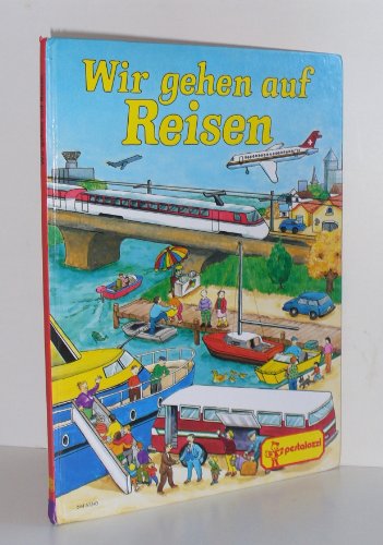 Stock image for Wir gehen auf Reisen for sale by Eulennest Verlag e.K.