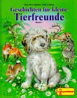 Beispielbild fr Geschichten f�r kleine Tierfreunde, Bd.1 zum Verkauf von Wonder Book