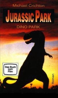 Stock image for Jurassic Park - Das Buch zum Film - Nach einem Drehbuch von Michael Crichton und David Koepp for sale by 3 Mile Island