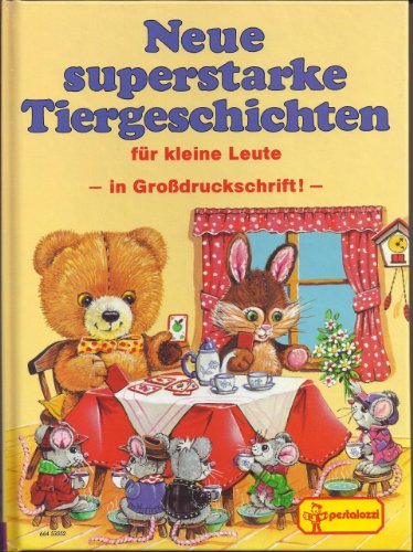 Stock image for Neue superstarke Tiergeschichten fr kleine Leute - in Grodruckschrift for sale by medimops