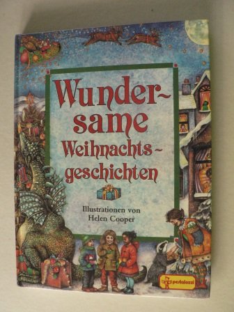 Stock image for Wundersame Weihnachtsgeschichten. Illustriert von Helen Cooper. for sale by Antiquariat & Verlag Jenior