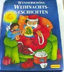 Beispielbild fr Wunderschne Weihnachtsgeschichten zum Verkauf von Gabis Bcherlager