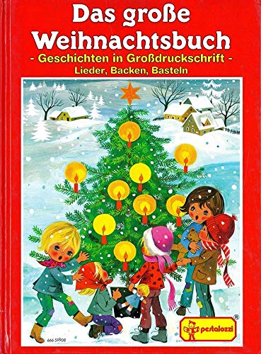 Das große Weihnachtsbuch. Lieder, Backen, Basteln