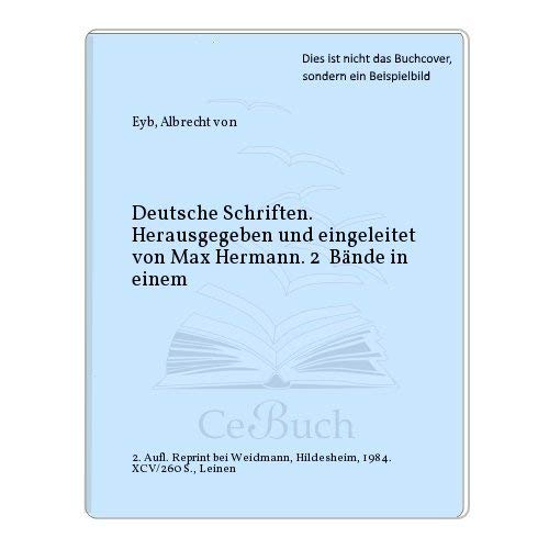 Deutsche Schriften I / II. Herausgegeben und eingeleitet von Max Herrmann. - EYB, Albrecht von