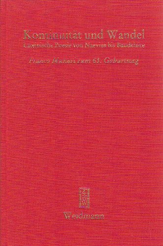 Kontinuität und Wandel. Lateinische Poesie von Naevius bis Baudelaire. Franco Munari zum 65. Geburtstag. - Stache, Ulrich Justus, Wolfgang Maaz und Fritz Wagner (Hrsg.)