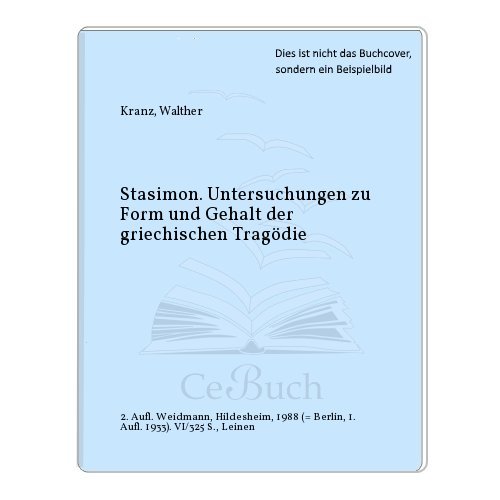 Stasimon : Unters. zu Form u. Gehalt d. griech. Tragödie.