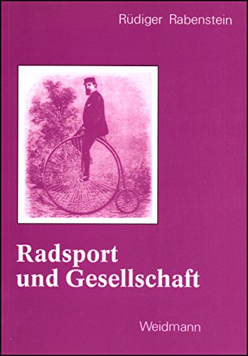 9783615000665: Radsport und Gesellschaft: Ihre sozialgeschichtlichen Zusammenhnge in der Zeit von 1867 bis 1914