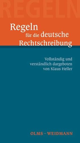 Die Regeln der deutschen Rechtschreibung: VollstÃ¤ndig und verstÃ¤ndlich dargeboten (9783615001815) by Heller, Klaus