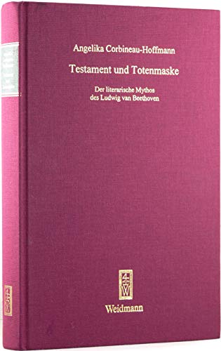 Beispielbild fr Testament und Totenmaske. Der literarische Mythos des Ludwig van Beethoven. Spolia Berolinensia Band 17 zum Verkauf von Antiquariat Kunsthaus-Adlerstrasse