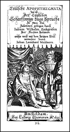 Teutsche Apophthegmata: das ist Der Teutschen Scharfsinnige kluge Sprüche. 3 Teile in 2 Bänden. - Julius Wilhelm Zincgref