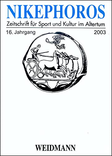 9783615003185: Nikephoros - Zeitschrift fr Sport und Kultur im Altertum: 16. Jahrgang 2003