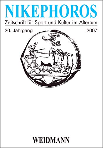 Beispielbild fr Nikephoros - Zeitschrift fr Sport und Kultur im Altertum. 20. Jahrgang 2007. zum Verkauf von SKULIMA Wiss. Versandbuchhandlung