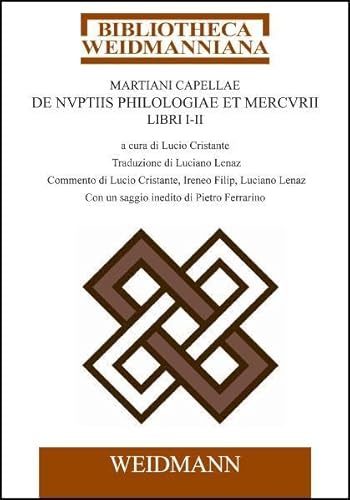 Martiani Capellae De nuptiis Philologiae et Mercurii. Vol. I. - [Martianus Capella]