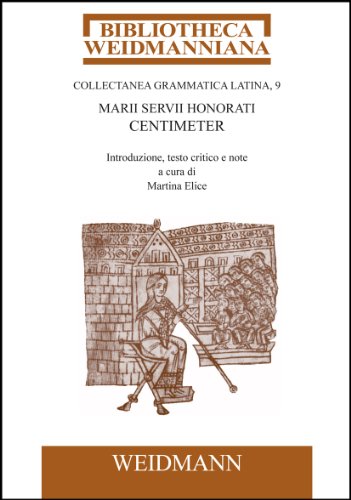 9783615004076: Marii Servii Honorati Centimeter: Introduzione, testo critico e note a cura di Martina Elice.