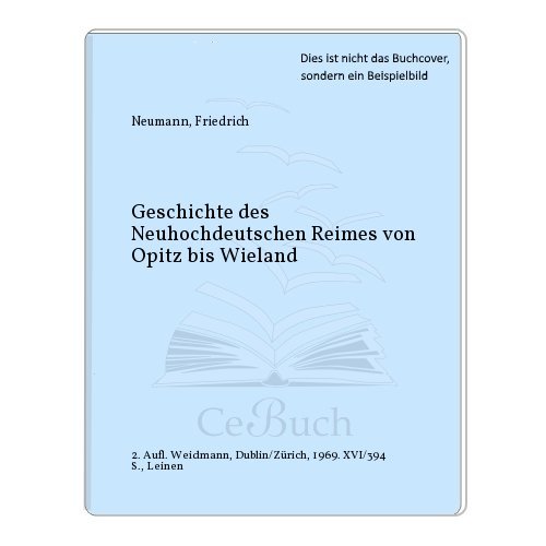 9783615205206: Geschichte des Neuhochdeutschen Reimes von Opitz bis Wieland