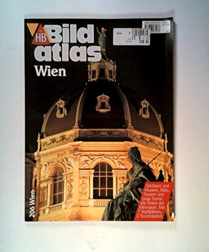 Wien : Schlösser und Museen, Bälle, Theater und junge Szene: alle Seiten der Metropole. HB-Bildatlas ; 206 - Schnehagen, Helga (Herausgeber)