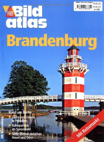 Beispielbild fr HB Bildatlas Brandenburg: Rund um Berlin: Glanz und Gloria in Potsdam. Kahnpartien im Spreewald. Sti zum Verkauf von medimops