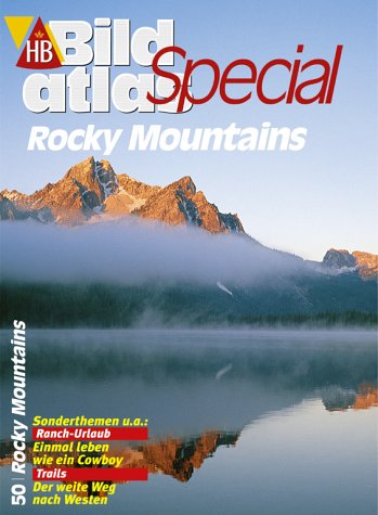 Imagen de archivo de HB Bildatlas Special Nr.50 Rocky Mountains a la venta por Architektur-Fotografie