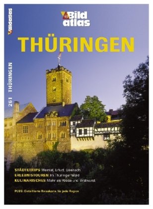 Stock image for HB Bildatlas Thringen: Stdtetrips: Weimar, Erfurt, Eisenach. Erlebnistouren: Im Thringer Wald. Kulinarisches: Mehr als Kle und Bratwurst for sale by medimops