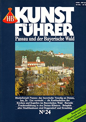 9783616065243: Passau und der Bayerische Wald : Sonderteil: Handwerk und Kunst das Glasmachens HB-Kunstfuehrer; No. 24