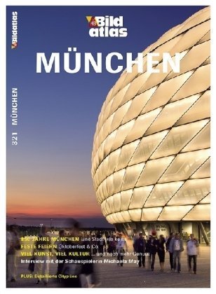 Stock image for HB Bildatlas Mnchen: 850 Jahre Mnchen - Eine Stadt wie keine, Feste feiern - Oktoberfest & Co, viel Kunst, viel Kultur.und noch mehr Genuss, . Michaela May. Plus: Detaillierte Cityplne for sale by medimops