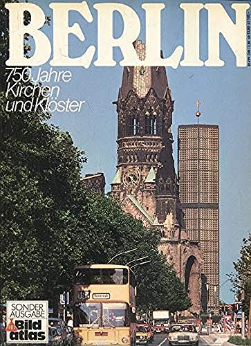 Berlin: 750 Jahre Kirchen und Klöster