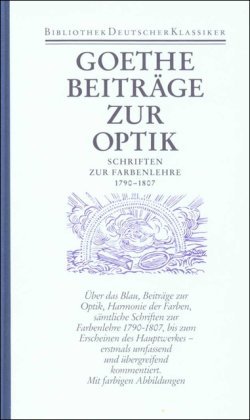 Schriften zur Farbenlehre 1790 - 1807. Sämtliche Werke, Briefe, Tagebücher und Gespräche. 1. Abteilung, Sämtliche Werke, Band 23/2. Herausgegeben von Manfred Wenzel. - Goethe, Johann Wolfgang von