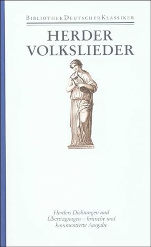 Johann Gottfried Herder Werke in zehn Bänden, Band 3: Volkslieder. Übertragungen. Dichtungen. - Gaier, Ulrich (Hrsg.)