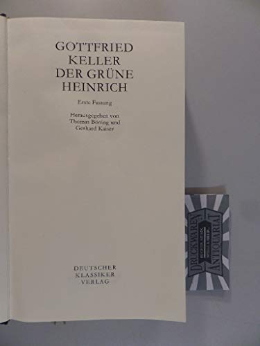 Keller, Gottfried: Sämtliche Werke: Bd. 2, Der grüne Heinrich - Keller, Gottfried (Verfasser) ; Böning, Thomas (Hrsg.)