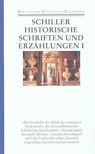 Friedrich Schiller Historische Schriften und Erzählungen I - Schiller, Friedrich; Dann, Otto