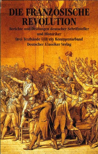 9783618662600: Die Französische Revolution, in 4 Bdn: Berichte und Deutungen deutscher Schriftsteller und Historiker
