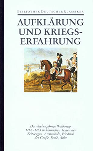 9783618666905: Bibliothek der Geschichte und Politik.: Aufklrung und Kriegserfahrung: Klassische Zeitzeugen zum Siebenjhrigen Krieg: Bd. 9