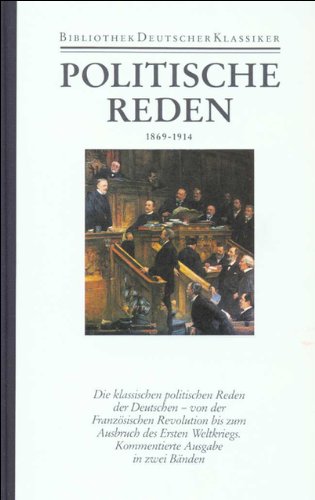 Beispielbild fr Politische Reden Band II: 1869-1914. Herausgegeben von Peter Wende unter Mitarbeit von Inge Schlotzhauer. zum Verkauf von Antiquariat Bernhardt