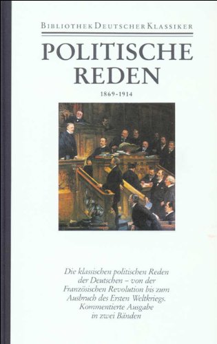 Politische Reden Band II: 1869-1914. Herausgegeben von Peter Wende unter Mitarbeit von Inge Schlotzhauer. - Wende, Peter (Hrsg.)