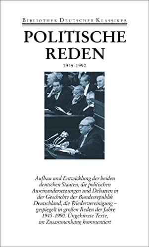 Politische Reden IV: 1945-1990 (Aufbau und Entwicklung der beiden deutschen Staaten, die politischen Auseinandersetzungen und Debatten in der Geschichte der BRD, die Wiedervereinigung - gespiegelt in grossen Reden der Jahre 1945-1990. Ungekürzte Texte im Zusammenhang kommentiert) - Recker, Marie-Luise