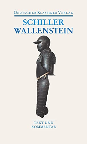 Wallenstein : Text und Kommentar. Deutscher Klassiker-Verlag im Taschenbuch ; Band 3 - Schiller, Friedrich und Frithjof Stock (Hrsg.)