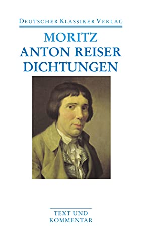 Beispielbild fr Anton Reiser. Dichtungen und Schriften zur Erfahrungsseelenkunde (Deutscher Klassiker Verlag im Taschenbuch) zum Verkauf von medimops