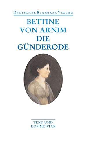 Clemens Brentano's Frühlingskranz/Die Günderode: Text und Kommentar (DKV Taschenbuch) - Böning, Thomas, Walter Schmitz und Bettine von Arnim