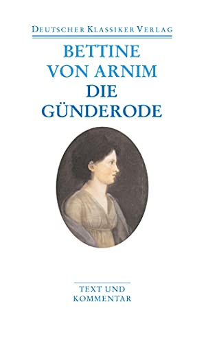 Die Günderode. Herausgegeben von Walter Schmitz. DKV im Taschenbuch Bd. 9. - Arnim, Bettine von