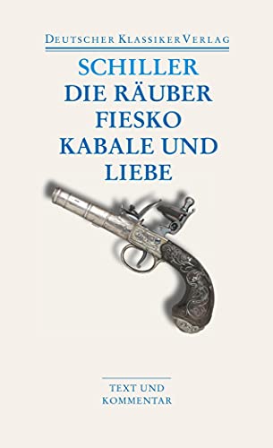 Die Räuber Fiesko / Kabale und Liebe. Text und Kommentar. Herausgegeben von Gerhard Kluge. (= Deu...