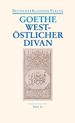 Beispielbild fr West-stlicher Divan: Zwei Bnde. Neue, vllig revidierte Ausgabe. Herausgegeben von Hendrik Birus (Deutscher Klassiker Verlag im Taschenbuch) zum Verkauf von medimops