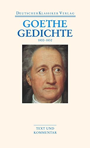 Beispielbild fr Goethe, Johann Wolfgang von: Gedichte; Teil: 1800 - 1832. Deutscher Klassiker-Verlag im Taschenbuch ; Bd. 45 zum Verkauf von Antiquariat  Udo Schwrer