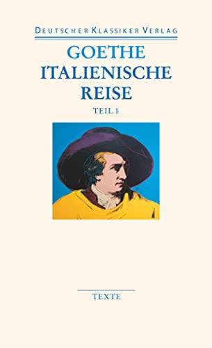 Italienische Reise, 2 Bände: Texte; Texte Und Kommentar - Goethe, Johann W. Von Hrsg. V. Christoph Michel U. Hans-Georg Dewitz; Goethe, Johann W. Von; Michel, Christoph; Dewitz, Hans-Georg