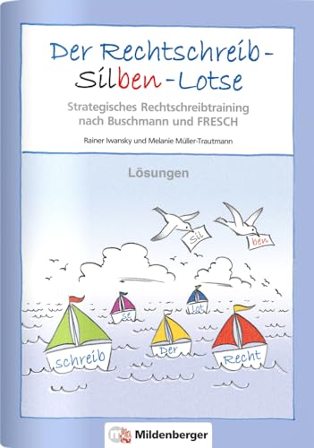 9783619014958: Der Rechtschreib-Silben-Lotse, Strategisches Rechtschreibtraining nach Buschmann und FRESCH, Lehrgangsunabhngiges Schlerarbeitsheft ab Klasse 4 mit ... fr den Klassen- und Frderunterricht