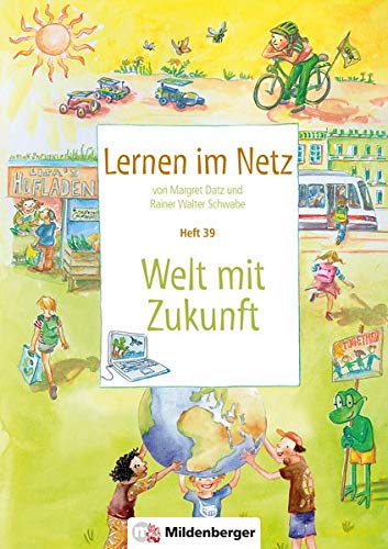 Stock image for Lernen im Netz, Heft 39: Welt mit Zukunft for sale by medimops