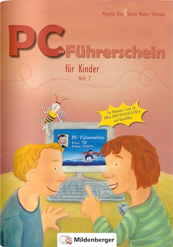 Beispielbild fr PC-Fhrerschein fr Kinder - Schlerheft 2: Fr Windows 7 und 10, Office 2007 / 2010 / 2013 / 2016, OpenOffice zum Verkauf von medimops