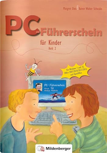 Stock image for PC-F�hrerschein f�r Kinder, Sch�lerheft 2 (Klasse 3+4): f�r Windows 7 und Windows 10, Office 2007, 2010, 2013, 2016, OpenOffice for sale by Chiron Media