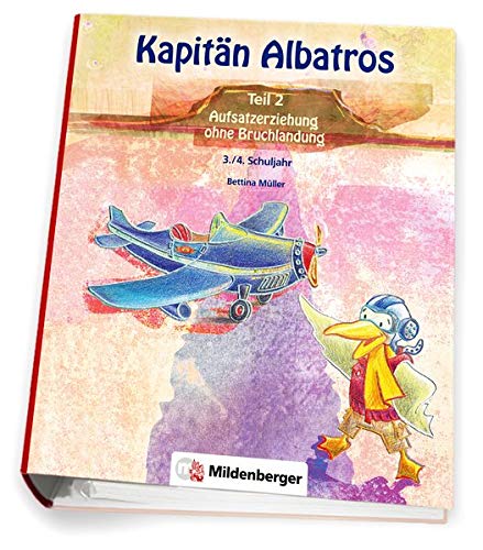 Beispielbild fr Kapitn Albatros: Teil 2 - Aufsatzerziehung ohne Bruchlandung - 3./4. Schuljahr zum Verkauf von medimops